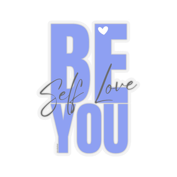 ♡ BE YOU .: Self LOVE .: Kiss-Cut Stickers