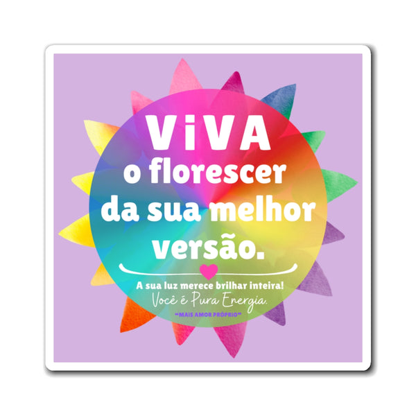 ♡ Viva o florescer da sua melhor versão :: Positive Energy Magnet 4"x4"