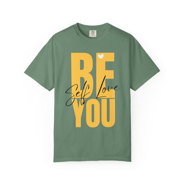♡ BE YOU .: Self-LOVE .: Garment Dyed 100% Cotton T-Shirts (Relaxed fit)