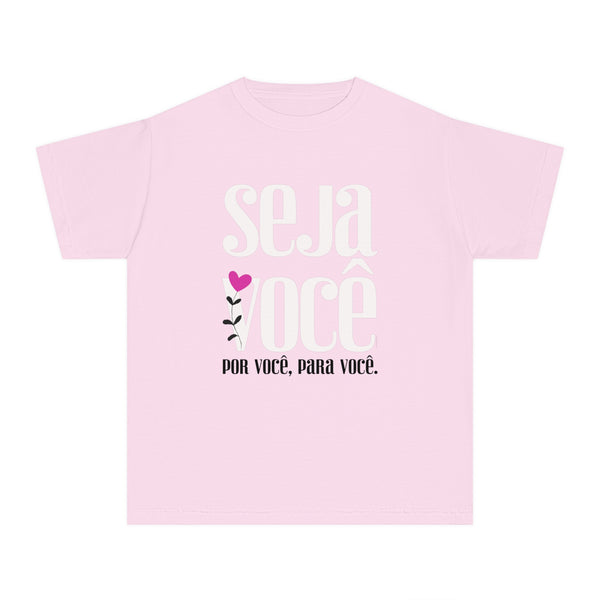 ♡ Seja Você .: Youth girl's Tee (Classic Fit)