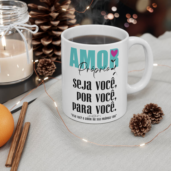 AMOR Próprio ♡  Coffee or Tea Mug  :: 11oz