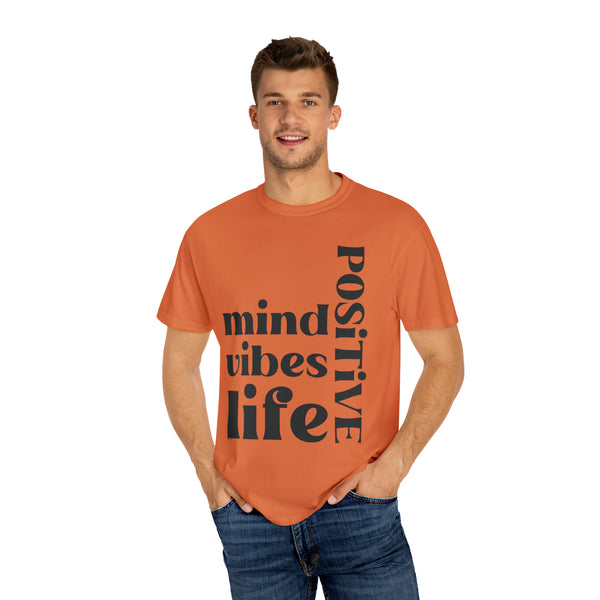 ♡ Positive Mind-Vibes-Life .: Unisex Garment Dyed 100% Cotton T-Shirts (Relaxed fit)