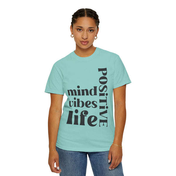 ♡ Positive Mind-Vibes-Life .: Unisex Garment Dyed 100% Cotton T-Shirts (Relaxed fit)