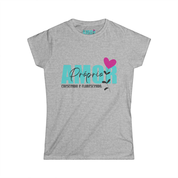 ♡ Amor Próprio .: Crescendo e Florescendo .: Softstyle Tee (Semi-fitted)