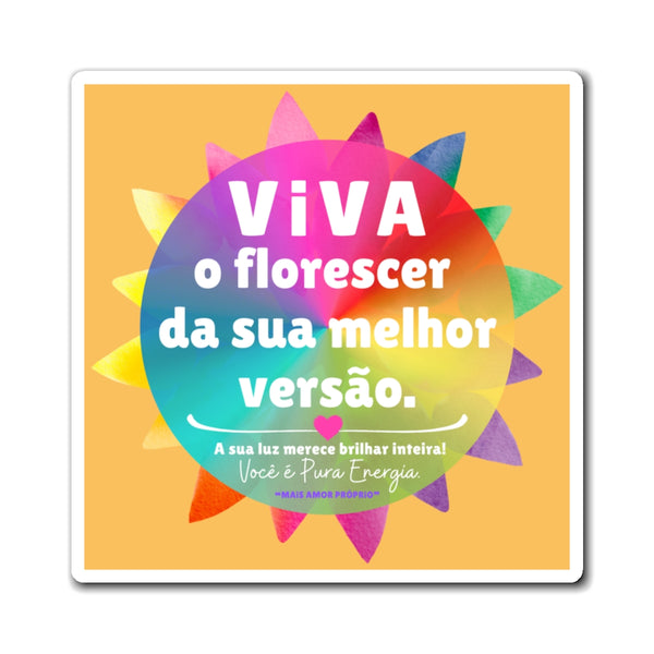 ♡ Viva o florescer da sua melhor versão :: Positive Energy Magnet 4"x4"