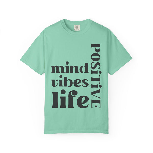 ♡ Positive Mind-Vibes-Life .: Unisex Garment Dyed 100% Cotton T-Shirts (Relaxed fit)