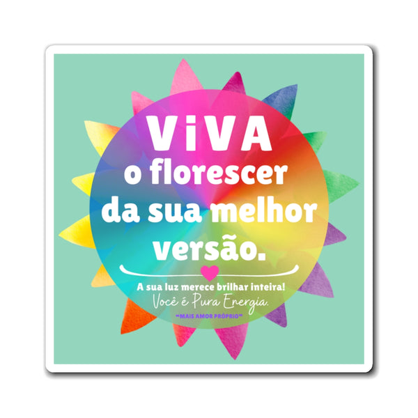 ♡ Viva o florescer da sua melhor versão :: Positive Energy Magnet 4"x4"
