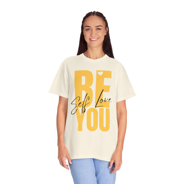 ♡ BE YOU .: Self-LOVE .: Garment Dyed 100% Cotton T-Shirts (Relaxed fit)