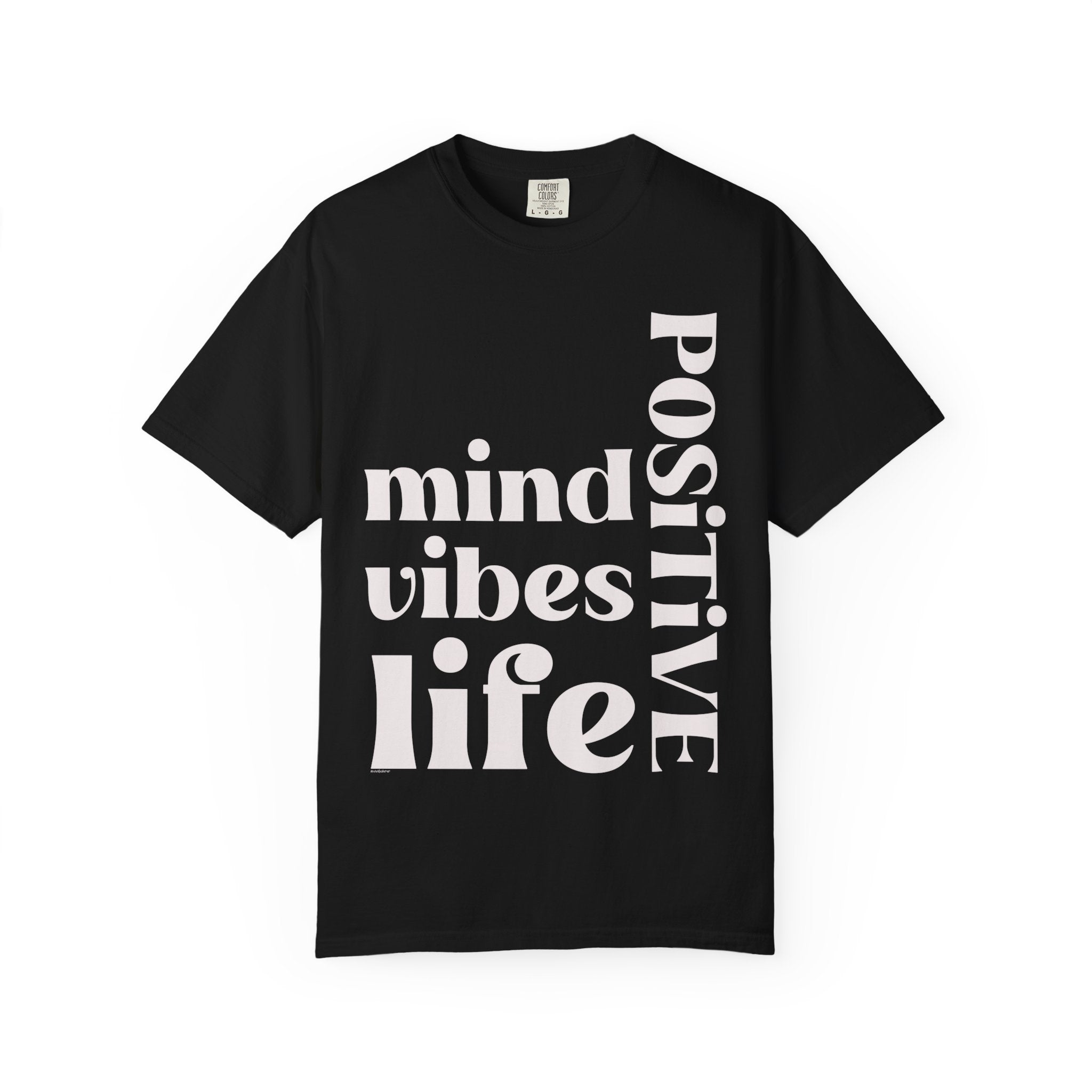 ♡ Positive Mind-Vibes-Life .: Unisex Garment Dyed 100% Cotton T-Shirts (Relaxed fit)