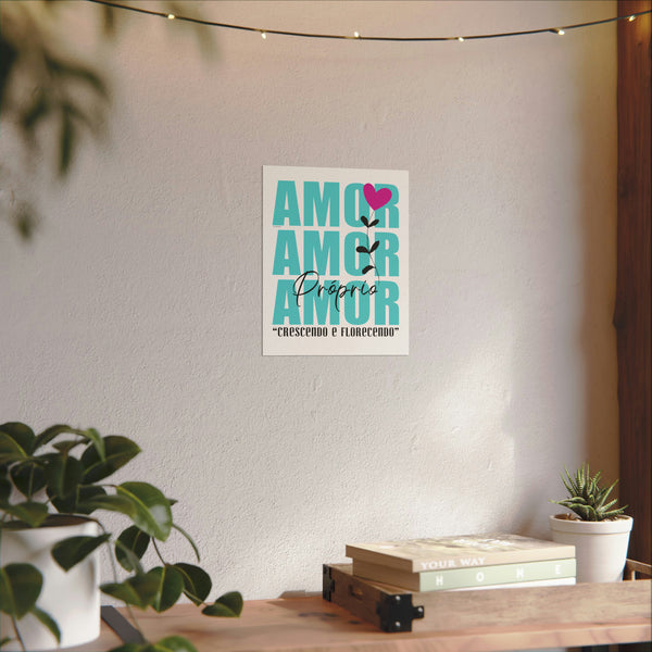 ♡ AMOR PRÓPRIO ::  Crescendo e Florescendo .: Textured Watercolor Matte Posters