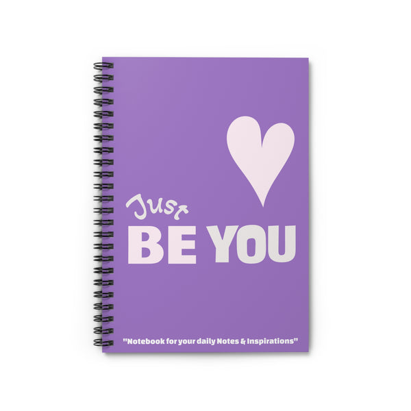 ♡ JUST BE YOU .: NOTES & INSPIRATIONS .: Spiral Notebook :: 118 Ruled Line
