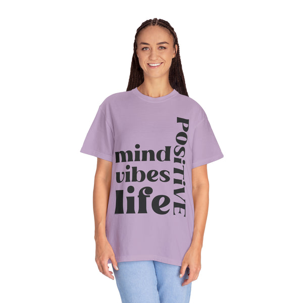 ♡ Positive Mind-Vibes-Life .: Unisex Garment Dyed 100% Cotton T-Shirts (Relaxed fit)