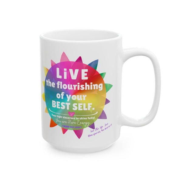 ♡ Live the flourishing of your BEST SELF.:: Coffee or Tea Mug  :: (11oz, 15oz)