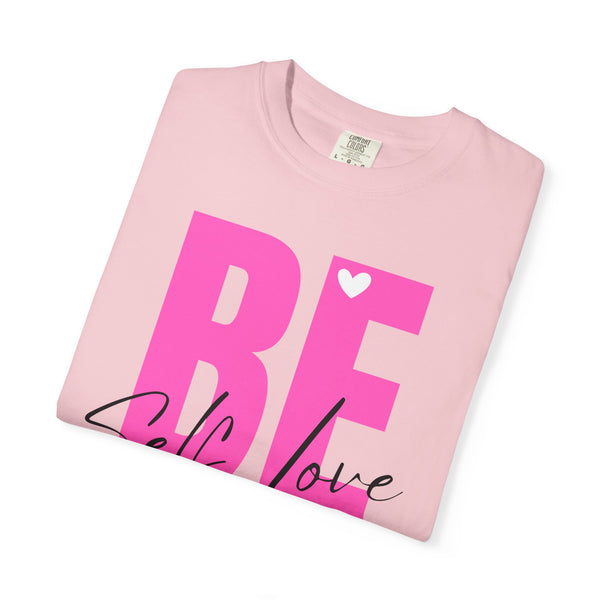 ♡ BE YOU .: Self-LOVE .: Garment Dyed 100% Cotton T-Shirts (Relaxed fit)