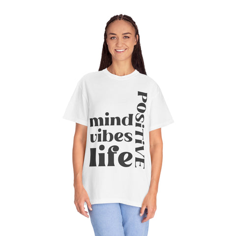 ♡ Positive Mind-Vibes-Life .: Unisex Garment Dyed 100% Cotton T-Shirts (Relaxed fit)