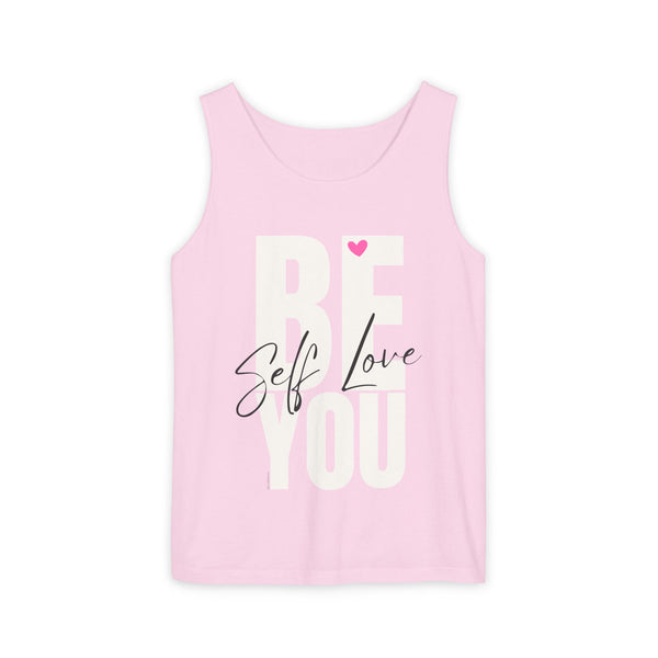 BE YOU .: Self LOVE .: Garment-Dyed Tank Top
