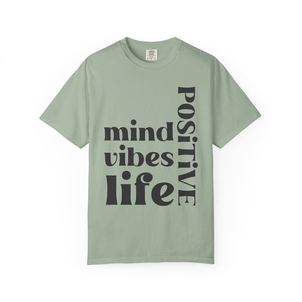 ♡ Positive Mind-Vibes-Life .: Unisex Garment Dyed 100% Cotton T-Shirts (Relaxed fit)