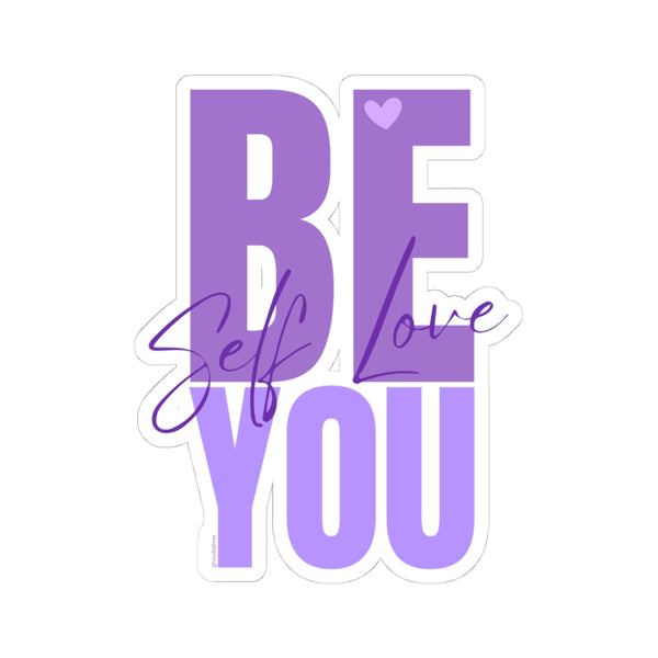 ♡ BE YOU .: Self LOVE / Kiss-Cut Stickers