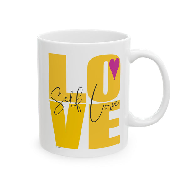♡ Self Love :: Coffee or Tea Mug  :: (11oz, 15oz)