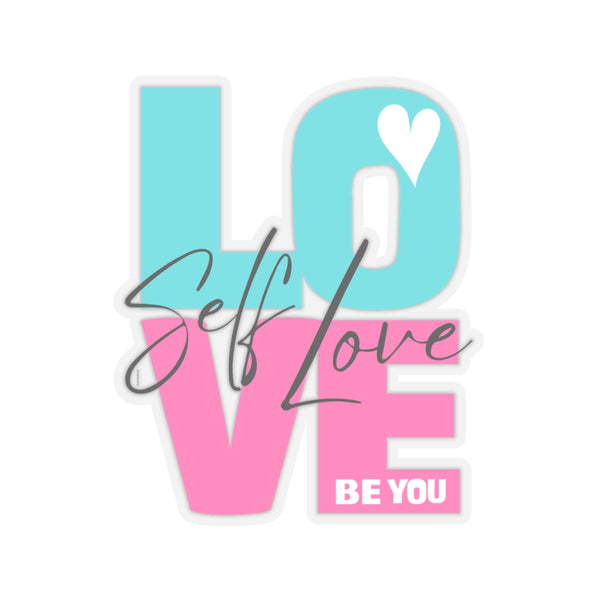 ♡ Self LOVE .: BE YOU .: Kiss-Cut Stickers