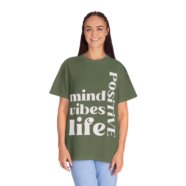 ♡ Positive Mind-Vibes-Life .: Unisex Garment Dyed 100% Cotton T-Shirts (Relaxed fit)