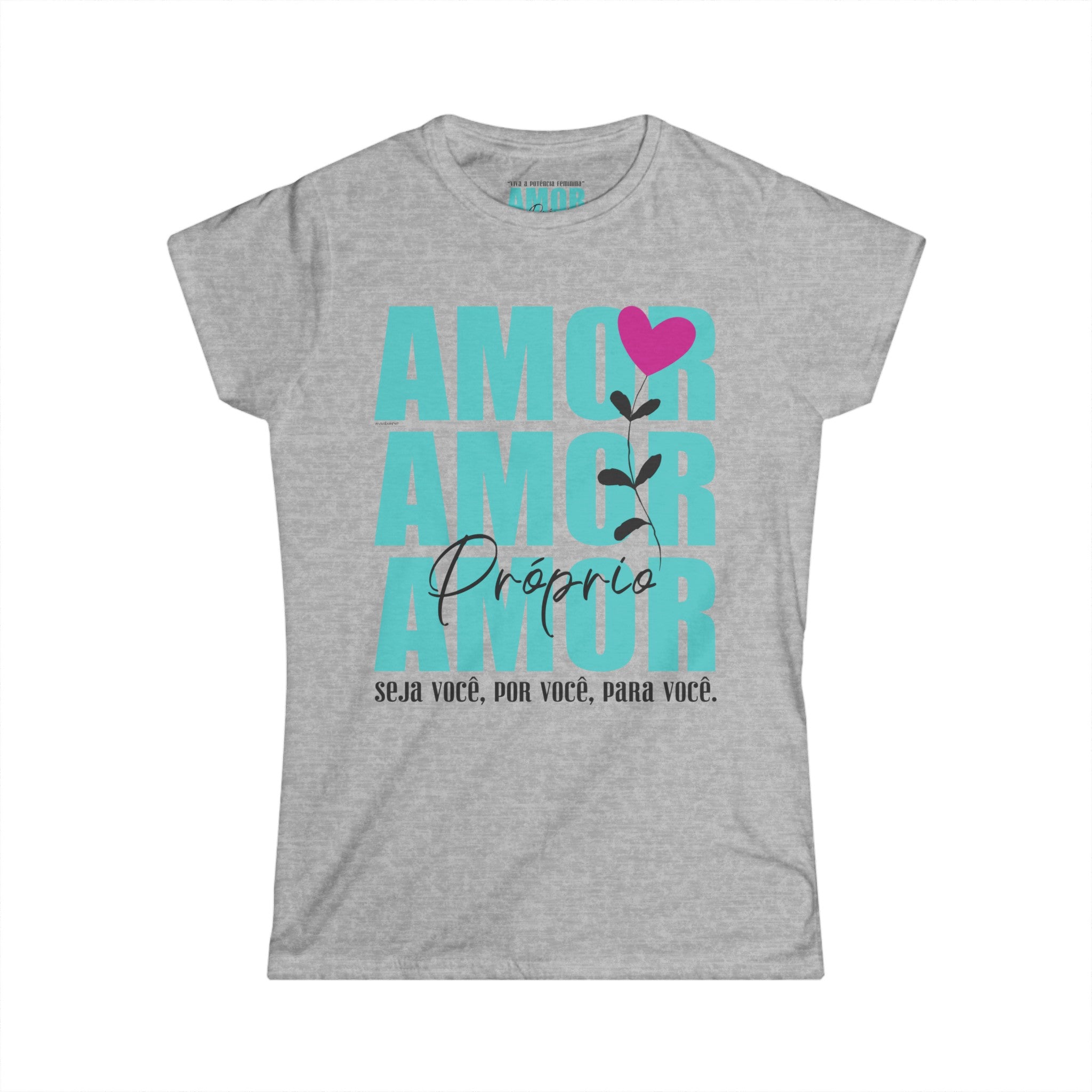 ♡ Amor Próprio .: Softstyle Tee (Semi-fitted)