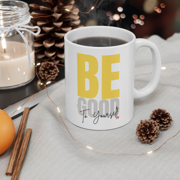 ♡ BE Good to Yourself :: More Self Love Coffee or Tea Mug  :: (11oz, 15oz)