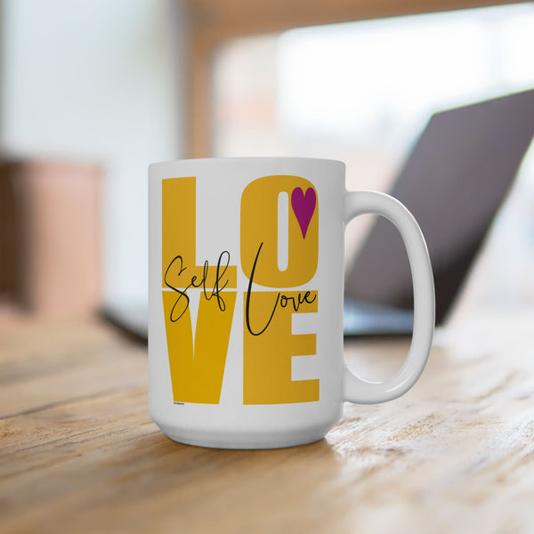 ♡ Self Love :: Coffee or Tea Mug  :: (11oz, 15oz)