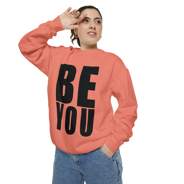 ♡ BE YOU .: Unisex Garment-Dyed Sweatshirt