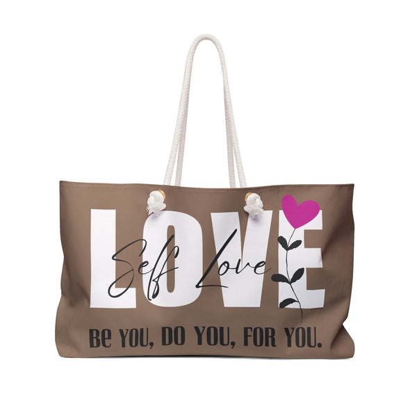 Self Love :: Be you, Do You, For You. :: Weekender Tote