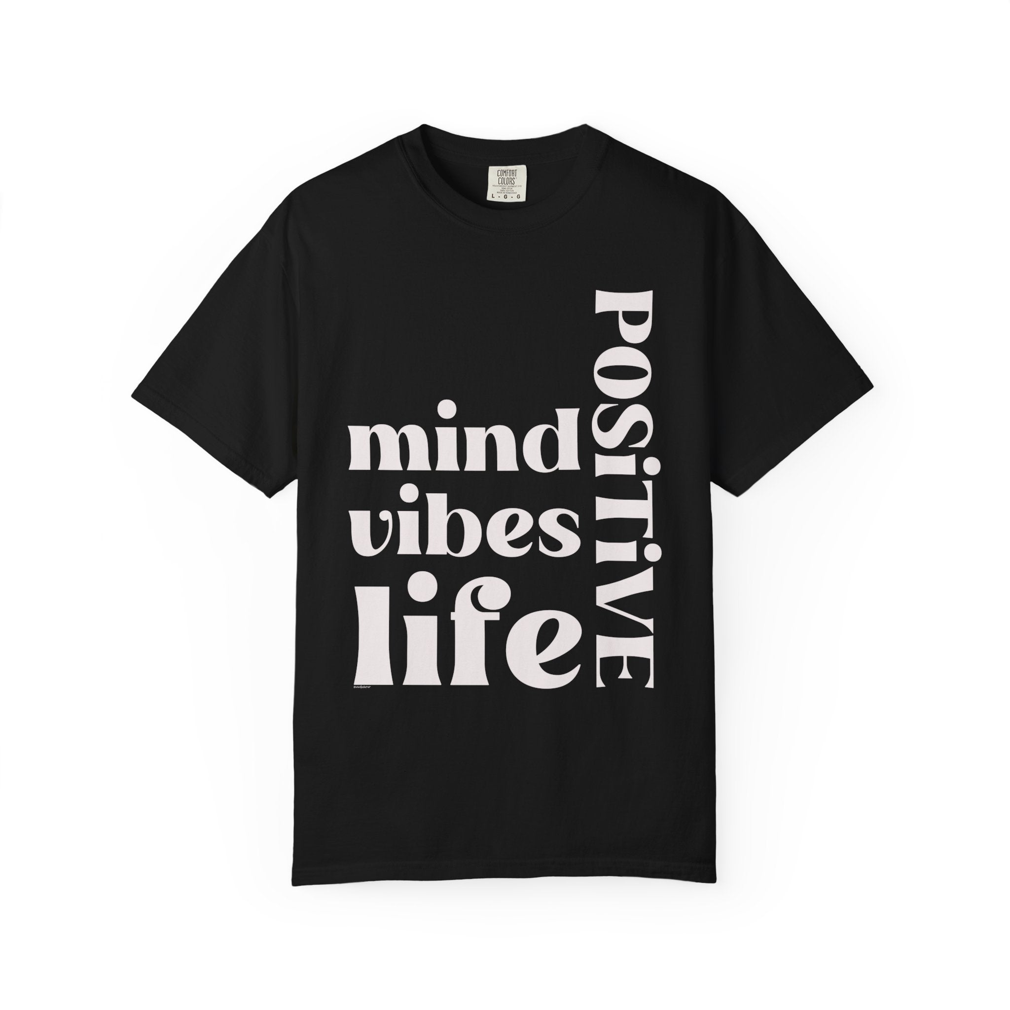 ♡ Positive Mind-Vibes-Life .: Unisex Garment Dyed 100% Cotton T-Shirts (Relaxed fit)