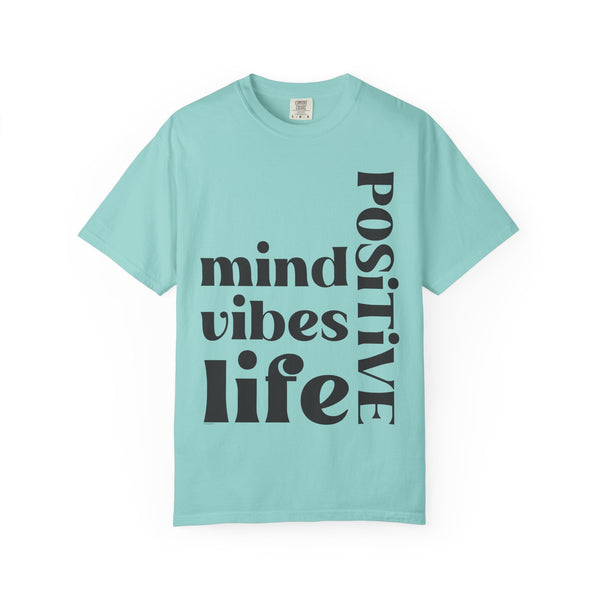 ♡ Positive Mind-Vibes-Life .: Unisex Garment Dyed 100% Cotton T-Shirts (Relaxed fit)
