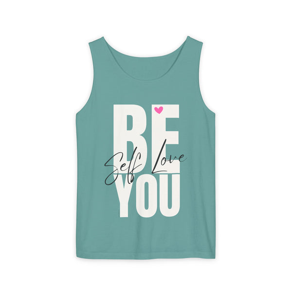 BE YOU .: Self LOVE .: Garment-Dyed Tank Top