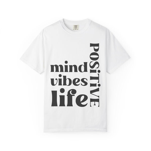 ♡ Positive Mind-Vibes-Life .: Unisex Garment Dyed 100% Cotton T-Shirts (Relaxed fit)