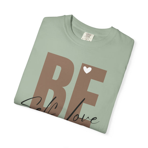♡ BE YOU .: Self-LOVE .: Garment Dyed 100% Cotton T-Shirts (Relaxed fit)