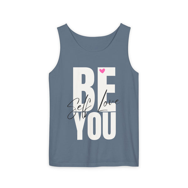 BE YOU .: Self LOVE .: Garment-Dyed Tank Top