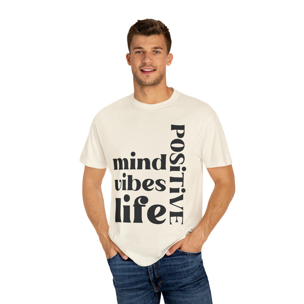 ♡ Positive Mind-Vibes-Life .: Unisex Garment Dyed 100% Cotton T-Shirts (Relaxed fit)