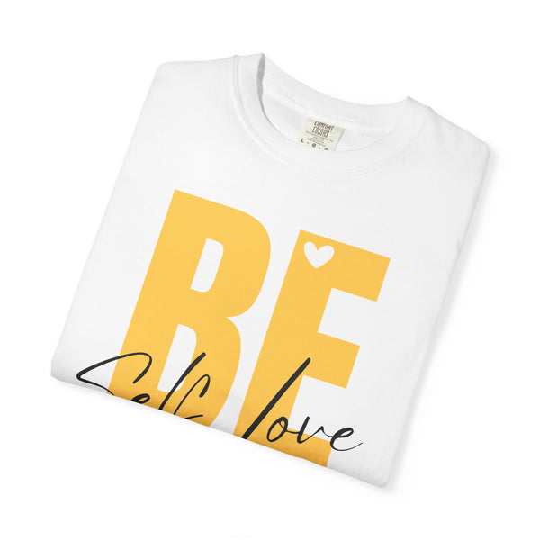 ♡ BE YOU .: Self-LOVE .: Garment Dyed 100% Cotton T-Shirts (Relaxed fit)