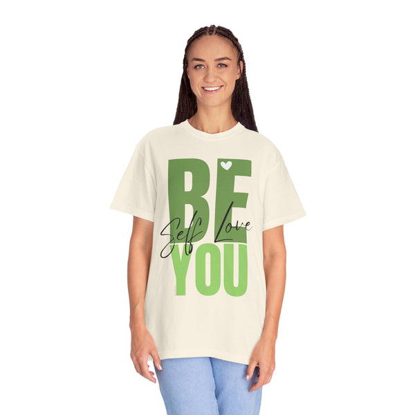 ♡ BE YOU .: Self-LOVE .: Garment Dyed 100% Cotton T-Shirts (Relaxed fit)