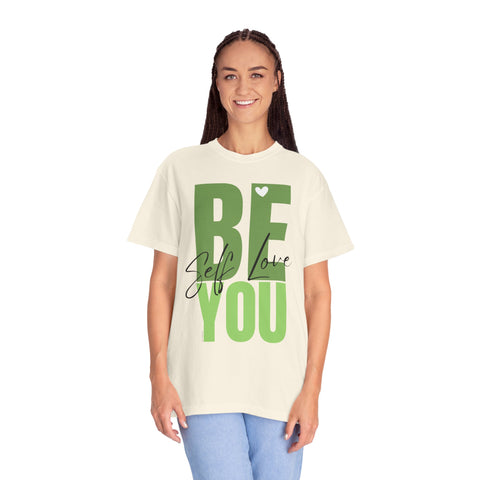 ♡ BE YOU .: Self-LOVE .: Garment Dyed 100% Cotton T-Shirts (Relaxed fit)