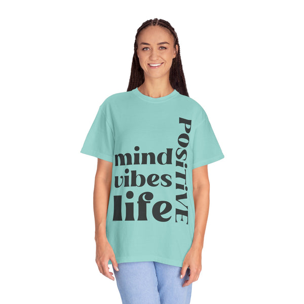 ♡ Positive Mind-Vibes-Life .: Unisex Garment Dyed 100% Cotton T-Shirts (Relaxed fit)