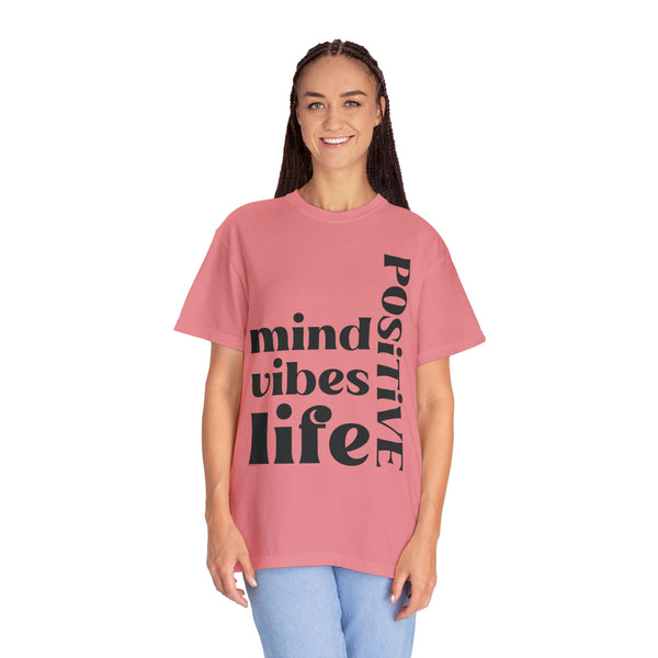 ♡ Positive Mind-Vibes-Life .: Unisex Garment Dyed 100% Cotton T-Shirts (Relaxed fit)