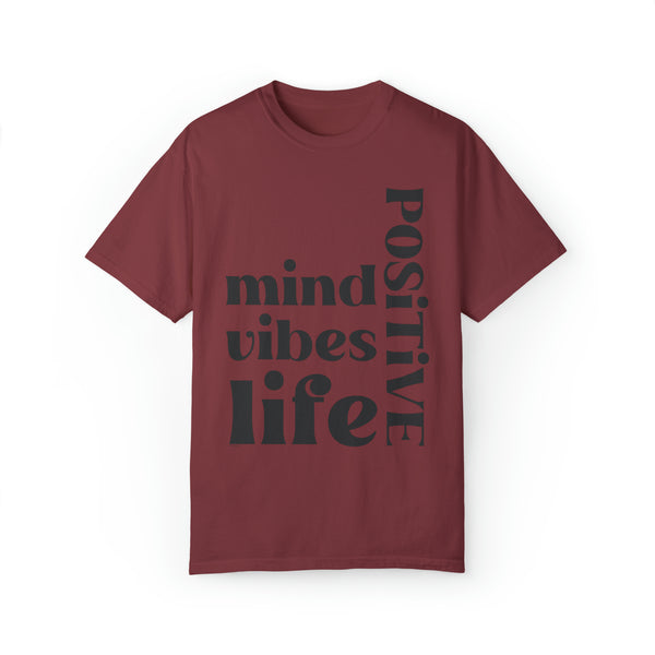 ♡ Positive Mind-Vibes-Life .: Unisex Garment Dyed 100% Cotton T-Shirts (Relaxed fit)