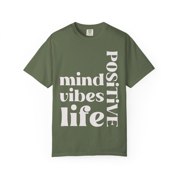 ♡ Positive Mind-Vibes-Life .: Unisex Garment Dyed 100% Cotton T-Shirts (Relaxed fit)
