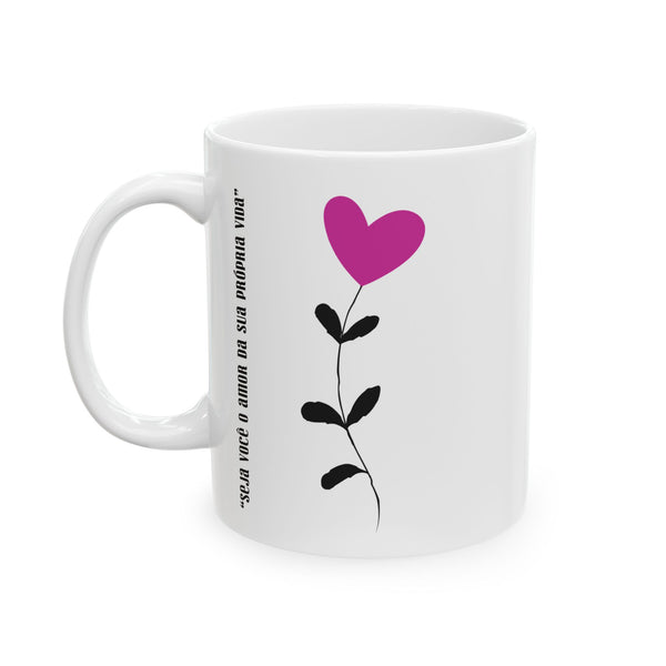 ♡Amor Próprio :: Coffee or Tea Mug  :: (11oz, 15oz)