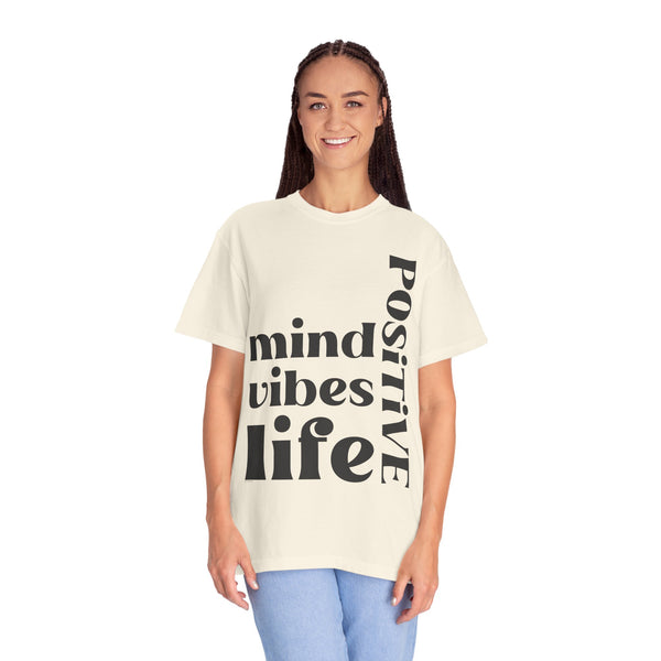 ♡ Positive Mind-Vibes-Life .: Unisex Garment Dyed 100% Cotton T-Shirts (Relaxed fit)