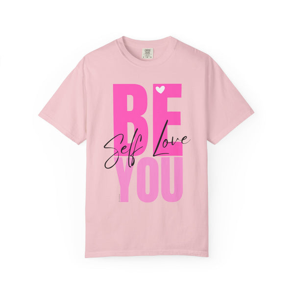♡ BE YOU .: Self-LOVE .: Garment Dyed 100% Cotton T-Shirts (Relaxed fit)