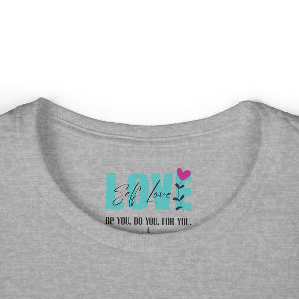 ♡ Self LOVE .: Be You, Do You, For You. .: Softstyle Tee (Semi-fitted)