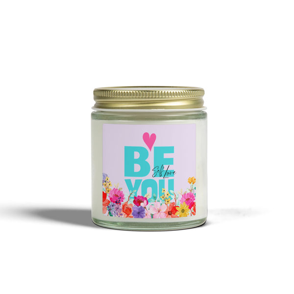 ♡ BE YOU .: Self LOVE .: Scented Candle (4oz) Eco Friendly
