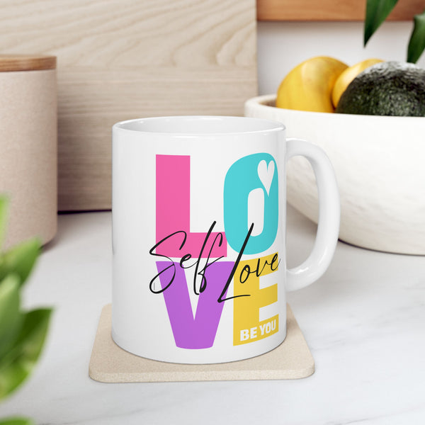 ♡ Self LOVE :: BE YOU :: More Self Love Coffee or Tea Mug  :: (11oz, 15oz)